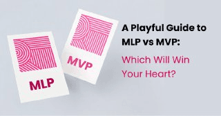 Image for A Playful Guide to MLP vs MVP: Which Will Win Your Heart?