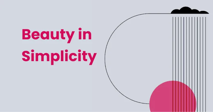Title card: 'Beauty in Simplicity' — a single clean curve and a pink circle against a plain background.